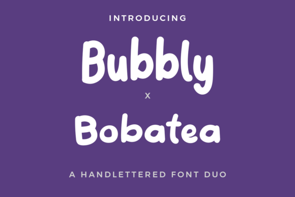 Bubbly X Bobatea Duo: A Charming Font Pair