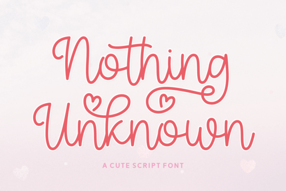 Nothing Unknown: A Sweet Script Font